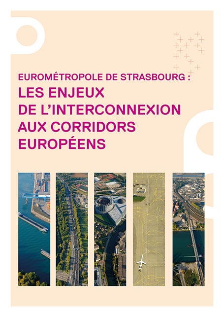 Eurométropole de Strasbourg Les enjeux de l’interconnexion aux corridors européens