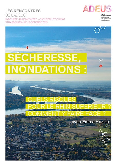 Sécheresse, inondations : quels risques pour le Rhin supérieur ? Comment y faire face ?